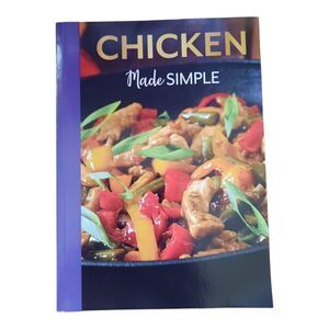Chicken Made Simple Cookbook